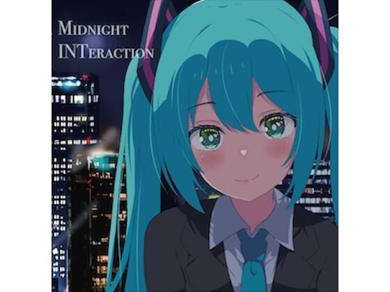 【初音ミク×オシャレクラブミュージック】Midnight INTeraction